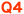 Q4