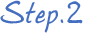 step.2